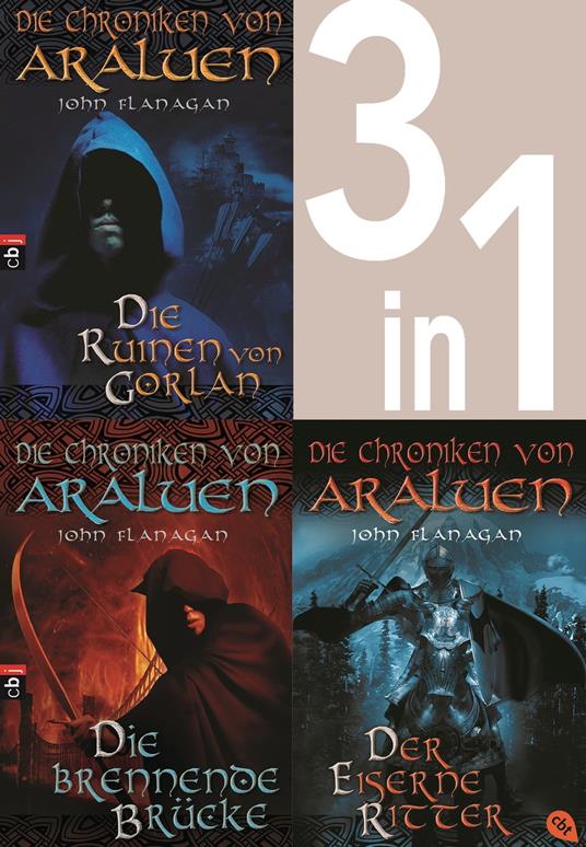 Die Chroniken von Araluen 1-3: - Die Ruinen von Gorlan / Die brennende Brücke / Der eiserne Ritter (3in1-Bundle) - John Flanagan,Karlheinz Dürr,Angelika Eisold-Viebig - ebook