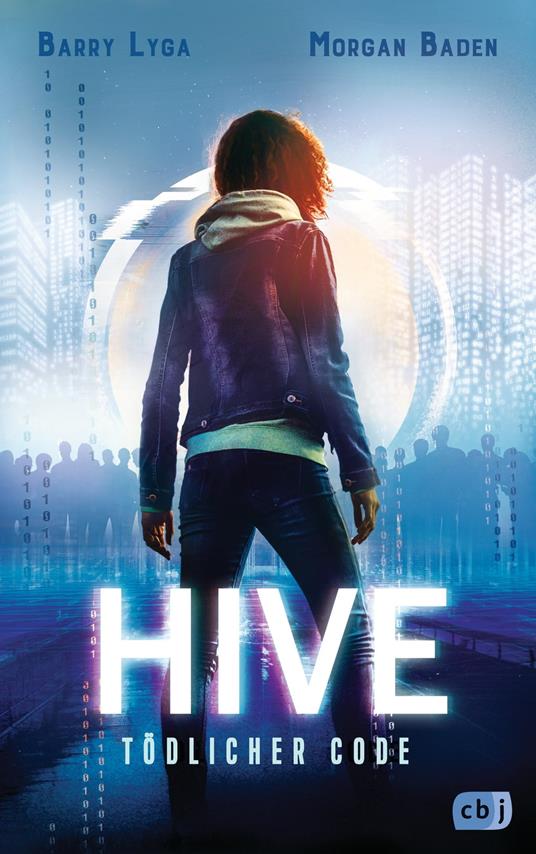 HIVE - Tödlicher Code - Morgan Baden,Barry Lyga,Christiane Wagler - ebook