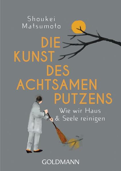 Die Kunst des achtsamen Putzens