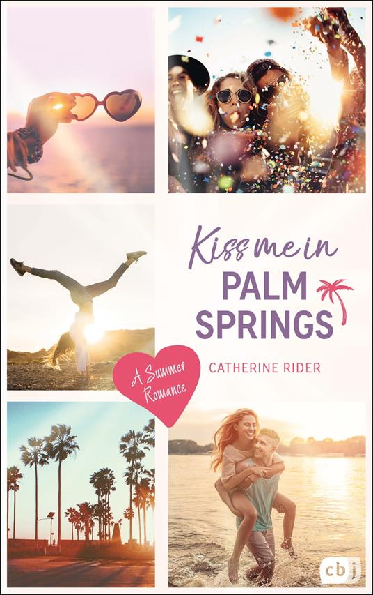 Kiss me in Palm Springs - Catherine Rider,Franka Reinhart - ebook