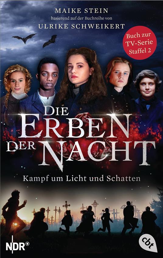 Die Erben der Nacht - Kampf um Licht und Schatten - Ulrike Schweikert,Maike Stein - ebook