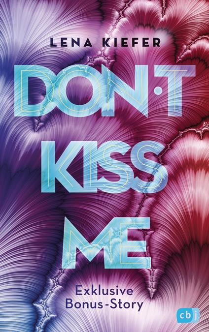 Don’t KISS me - Lena Kiefer - ebook