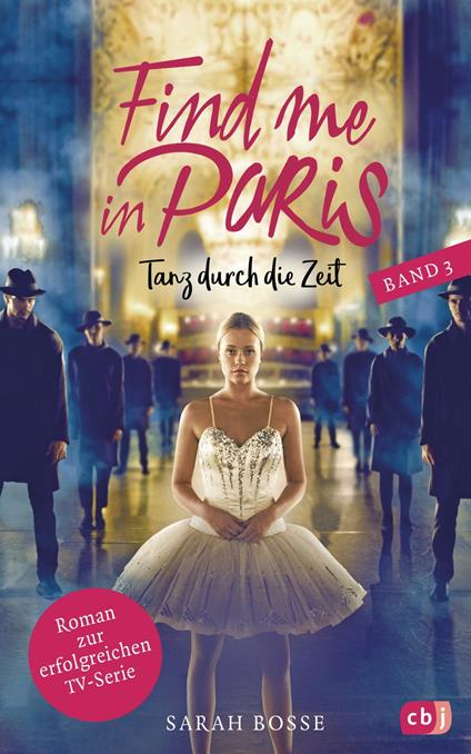 Find me in Paris - Tanz durch die Zeit (Band 3) - Bosse Sarah - ebook