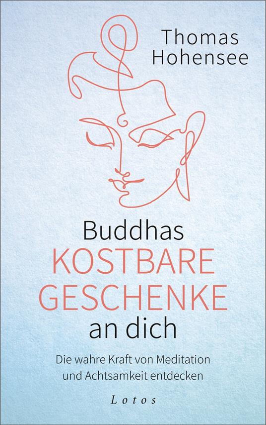Buddhas kostbare Geschenke an dich