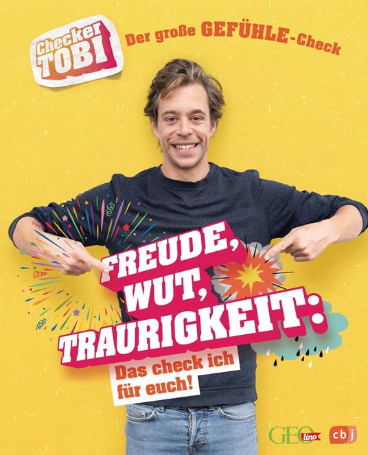 Checker Tobi - Der große Gefühle-Check: Freude, Wut, Traurigkeit – Das check ich für euch! - Gregor Eisenbeiß,Checker Tobi,Carolin Flammang - ebook