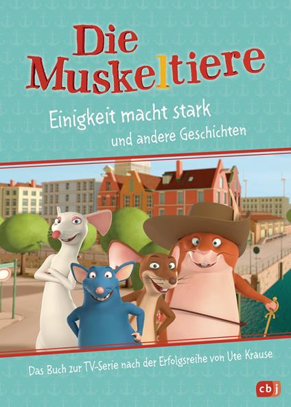 Die Muskeltiere – Einigkeit macht stark - Ute Krause,Maike Stein - ebook
