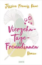 Vierzehn-Tage-Freundinnen - – Was zeichnet Freundschaft für dich aus?