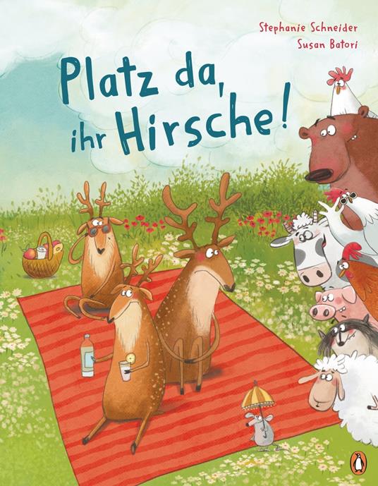 Platz da, ihr Hirsche! - Stephanie Schneider,Susan Batori - ebook