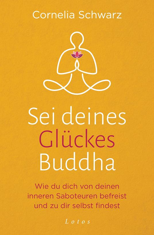 Sei deines Glückes Buddha