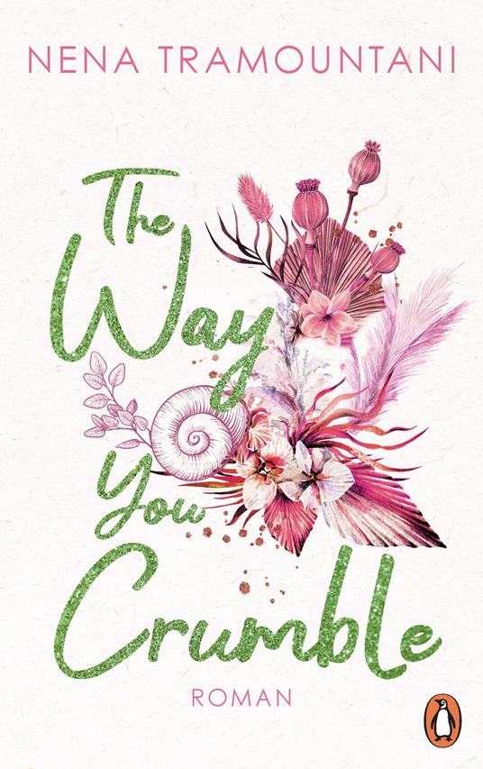 The Way You Crumble - Nena Tramountani - ebook