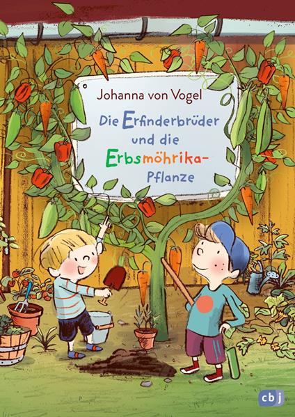 Die Erfinderbrüder und die Erbsmöhrika-Pflanze - Johanna von Vogel,Susanne Göhlich - ebook