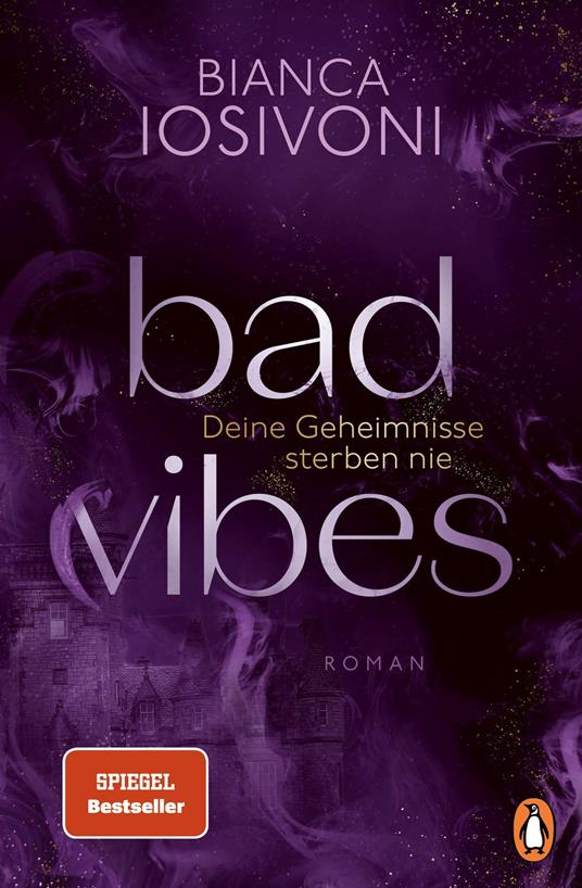 BAD VIBES. Deine Geheimnisse sterben nie - Bianca Iosivoni - ebook