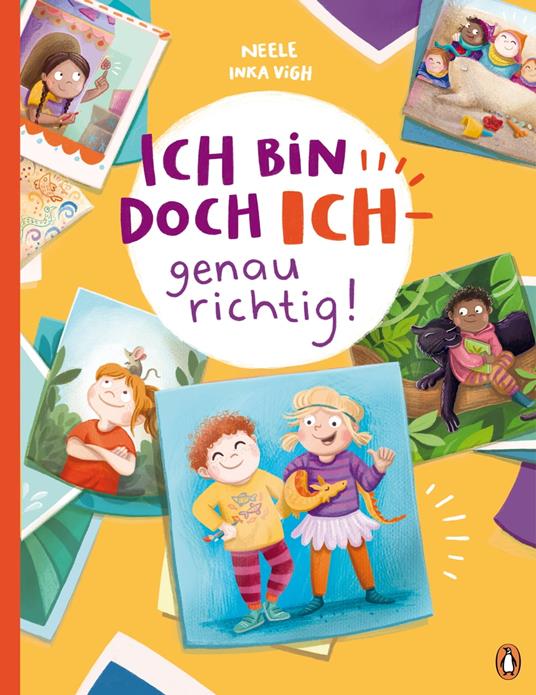 Ich bin doch ICH – genau richtig! - Neele,Inka Vigh - ebook