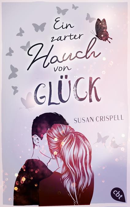 Ein zarter Hauch von Glück - Susan Crispell,Christiane Wagler - ebook