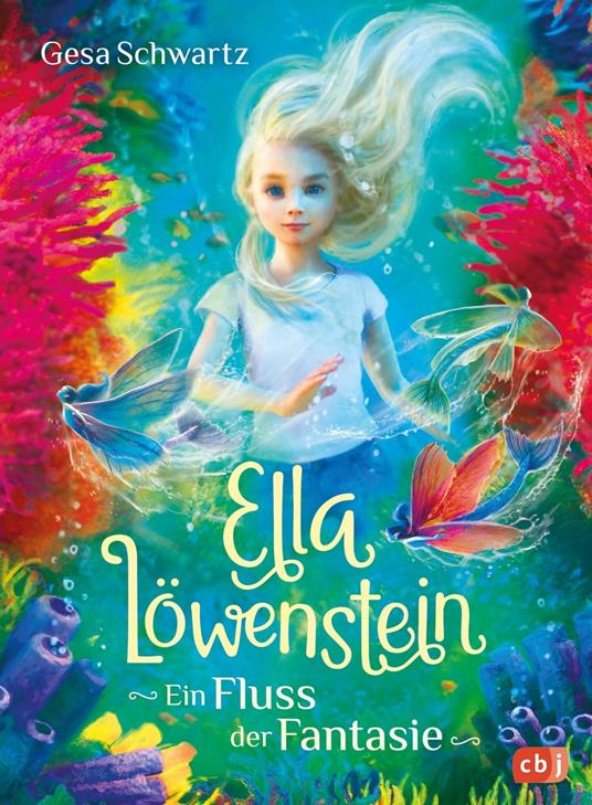 Ella Löwenstein - Ein Fluss der Fantasie - Gesa Schwartz,Catherine Gabrielle Ionescu - ebook