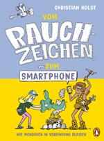 Vom Rauchzeichen zum Smartphone