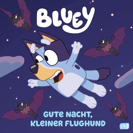 BLUEY – Gute Nacht, kleiner Flughund - Bluey - ebook