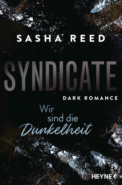 Syndicate – Wir sind die Dunkelheit - Sasha Reed - ebook