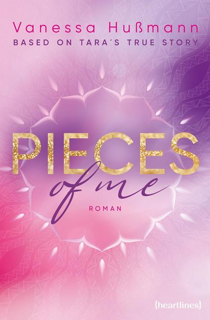 Pieces of Me – Eine Slow Burn Romance nach einer wahren Geschichte - Vanessa Hußmann - ebook