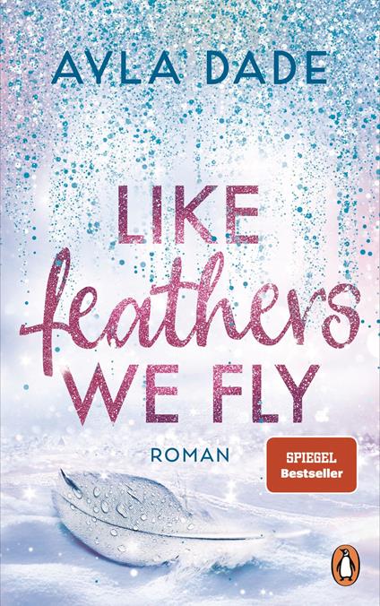 Like Feathers We Fly - Ayla Dade - ebook