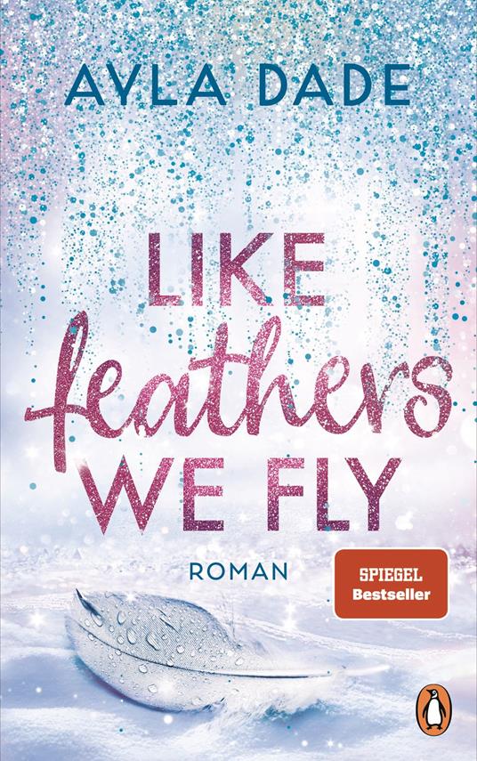 Like Feathers We Fly - Ayla Dade - ebook