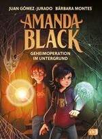 Amanda Black – Geheimoperation im Untergrund