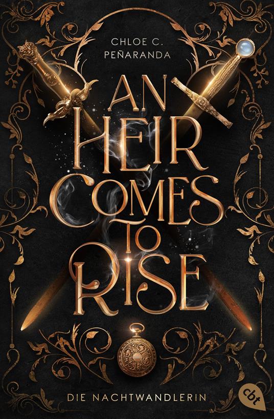 An Heir Comes to Rise – Die Nachtwandlerin - Chloe C. Peñaranda,Bernadette Ott - ebook