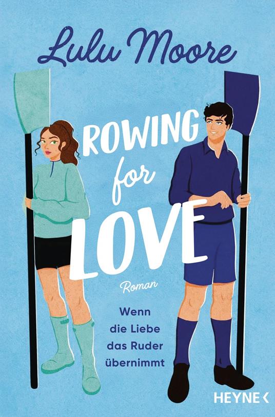 Rowing for Love: Wenn die Liebe das Ruder übernimmt - Lulu Moore,Dejla Jassim - ebook
