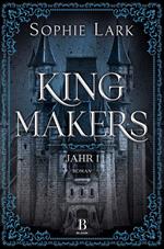 Kingmakers – Jahr 1