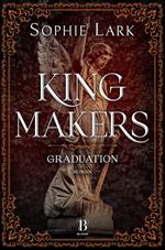 Kingmakers – Graduation