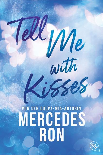 Tell Me with Kisses - Mercedes Ron,Ursula Bachhausen,Sabine Giersberg - ebook