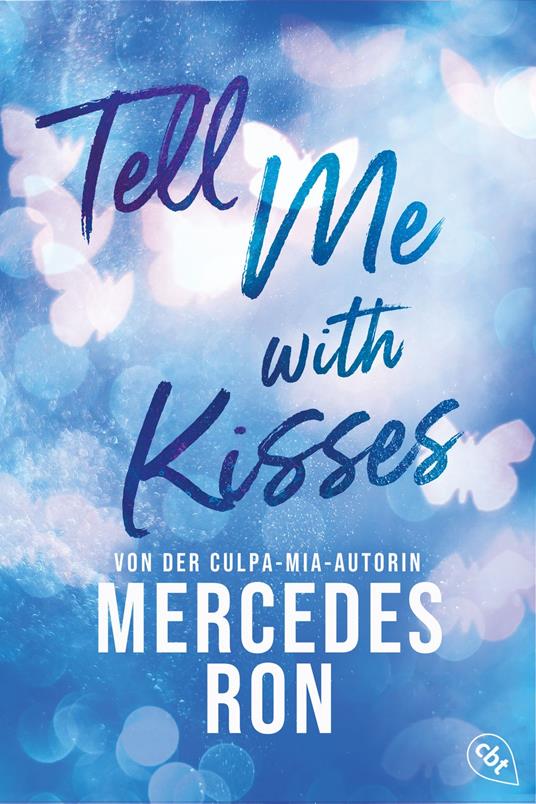 Tell Me with Kisses - Mercedes Ron,Ursula Bachhausen,Sabine Giersberg - ebook