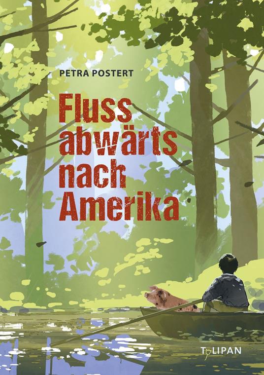 Flussabwärts nach Amerika - Petra Postert - ebook