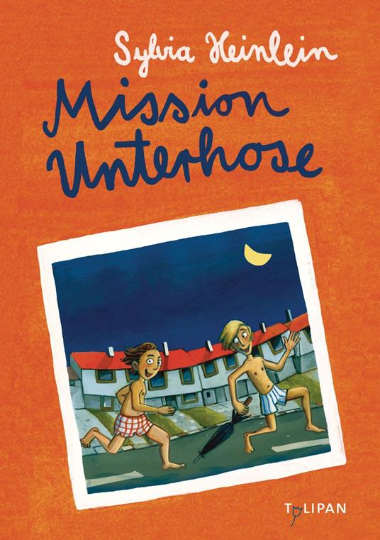 Mission Unterhose - Sylvia Heinlein,Regina Kehn - ebook