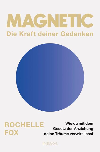 Magnetic – Die Kraft deiner Gedanken