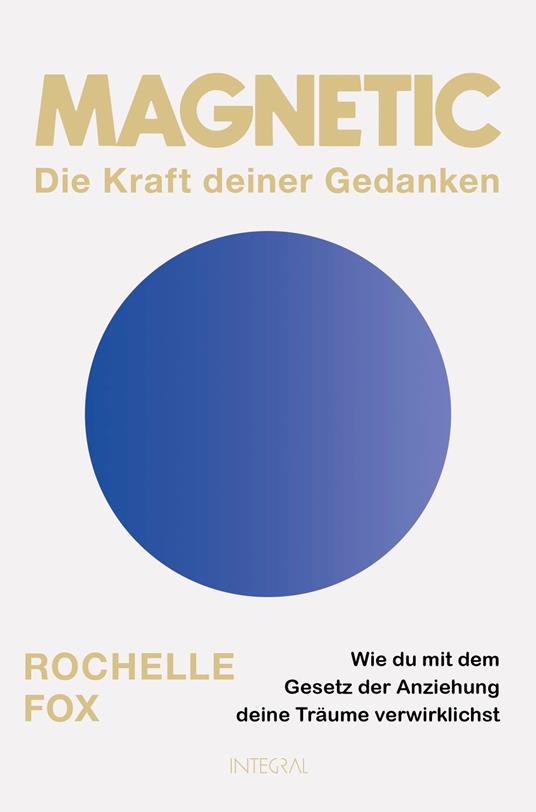 Magnetic – Die Kraft deiner Gedanken