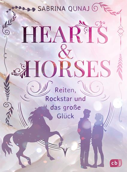 Hearts & Horses – Reiten, Rockstar und das große Glück - Sabrina Qunaj - ebook