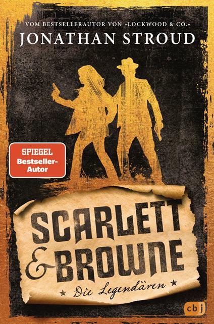 Scarlett & Browne – Die Legendären - Jonathan Stroud,Alexander Wagner - ebook