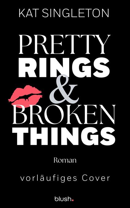 Pretty Rings and Broken Things - Kat Singleton,Marie Rahn - ebook