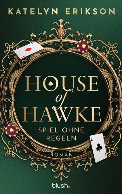 House of Hawke - Spiel ohne Regeln - Katelyn Erikson - ebook