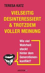 Vielseitig desinteressiert & trotzdem voller Meinung