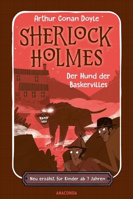 Sherlock Holmes. Der Hund der Baskervilles. Neu erzählt für Kinder ab 7 Jahren - Conan Doyle Arthur - ebook