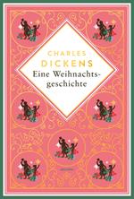 Eine Weihnachtsgeschichte. Schmuckausgabe mit Goldprägung