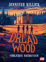 Dread Wood - Tödliches Nachsitzen