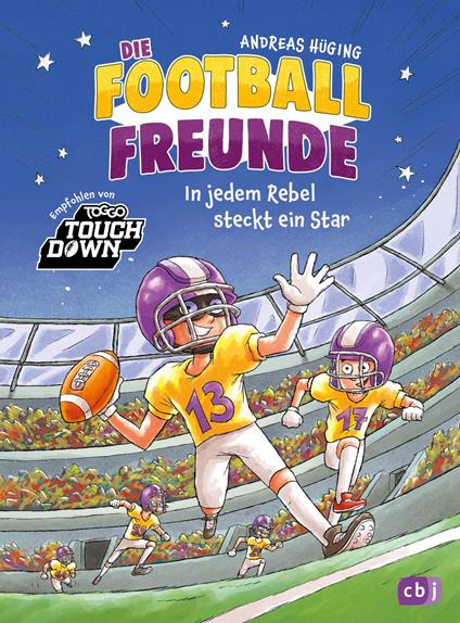 Die Football-Freunde – In jedem Rebel steckt ein Star - Andreas Hüging,Dominik Rupp - ebook