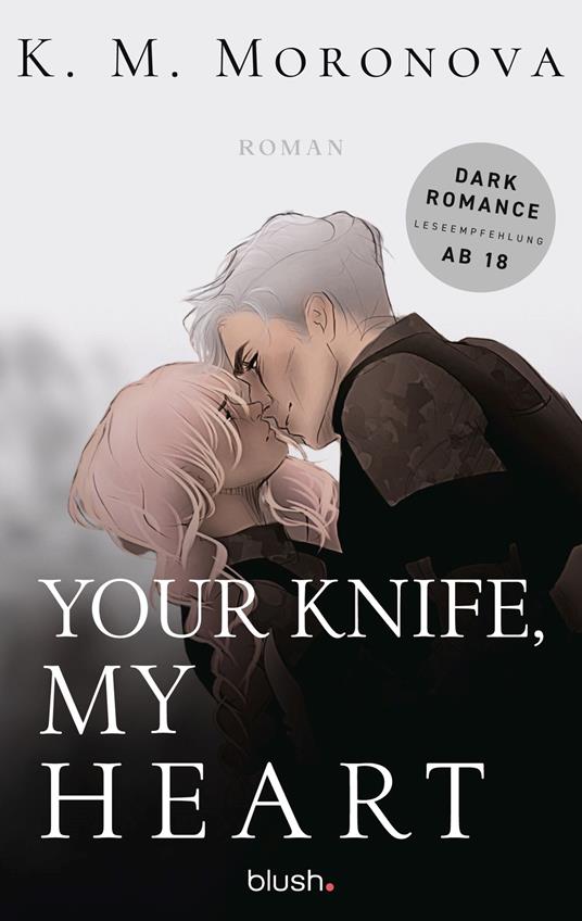 Your Knife, My Heart - K. M. Moronova,Birte Mirbach - ebook