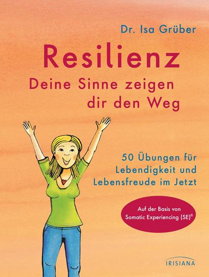 Resilienz - Deine Sinne zeigen dir den Weg