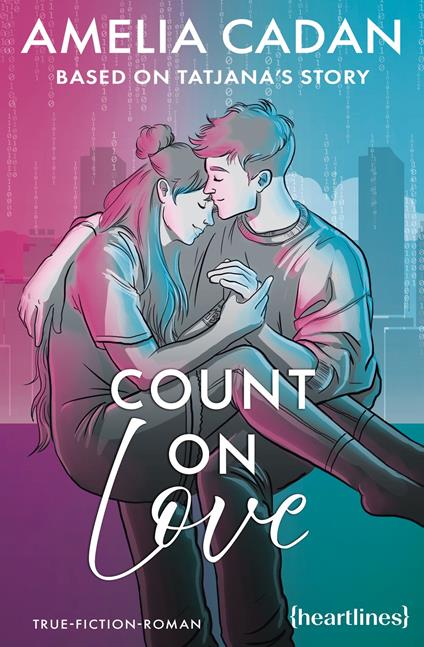 Count on Love – Based on Tatjana's Story - Amelia Cadan - ebook