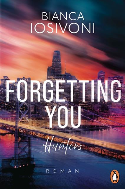 Hunters - Forgetting You - Bianca Iosivoni - ebook