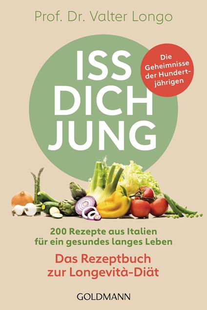 Iss dich jung – das Rezeptbuch zur Longevità-Diät